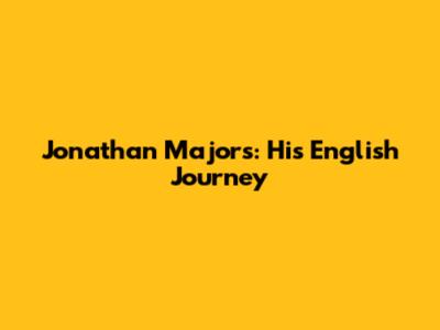 Jonathan Majors: His English Journey