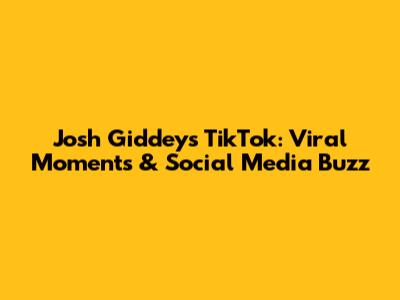 Josh Giddey's TikTok: Viral Moments & Social Media Buzz
