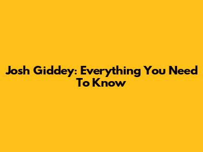 Josh Giddey: Everything You Need To Know