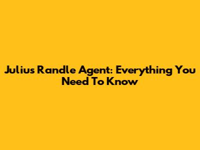 Julius Randle Agent: Everything You Need To Know