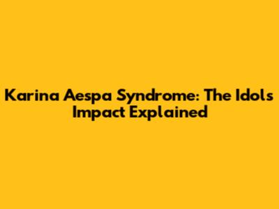 Karina Aespa Syndrome: The Idol's Impact Explained