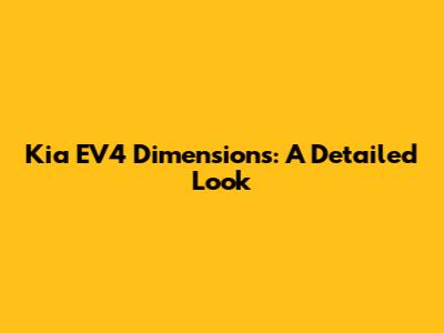 Kia EV4 Dimensions: A Detailed Look
