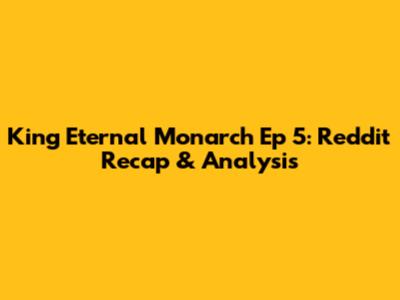 King Eternal Monarch Ep 5: Reddit Recap & Analysis