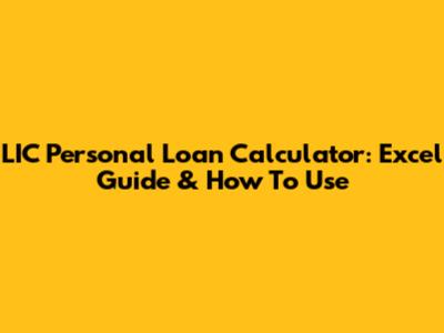 LIC Personal Loan Calculator: Excel Guide & How To Use