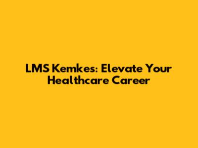 LMS Kemkes: Elevate Your Healthcare Career