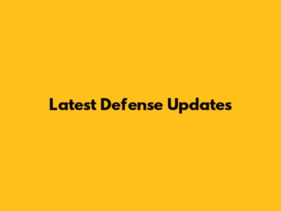 Latest Defense Updates