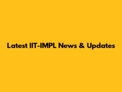 Latest IIT-IMPL News & Updates