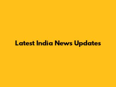 Latest India News Updates