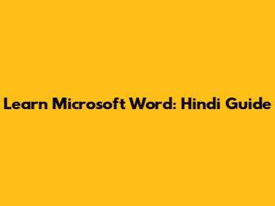 Learn Microsoft Word: Hindi Guide