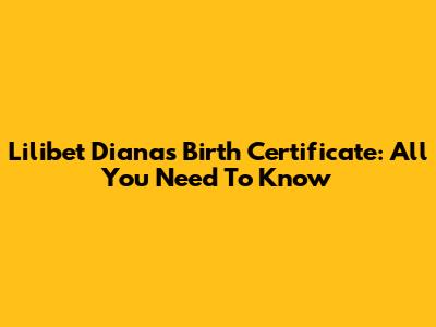 Lilibet Diana's Birth Certificate: All You Need To Know