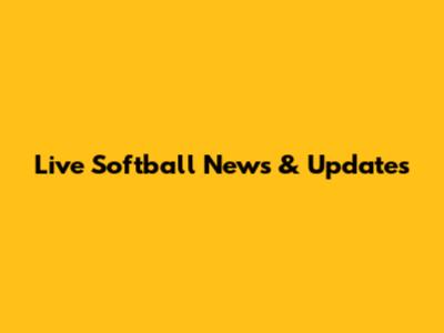 Live Softball News & Updates