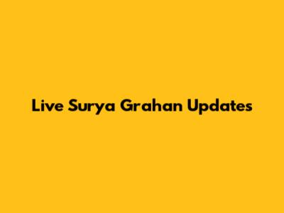 Live Surya Grahan Updates