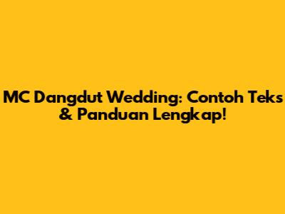 MC Dangdut Wedding: Contoh Teks & Panduan Lengkap!