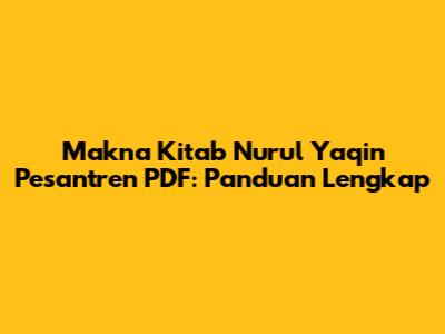 Makna Kitab Nurul Yaqin Pesantren PDF: Panduan Lengkap