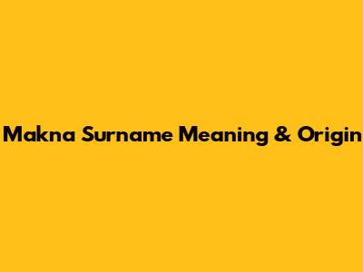 Makna Surname Meaning & Origin