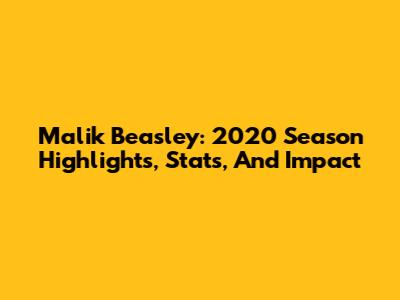 Malik Beasley: 2020 Season Highlights, Stats, And Impact