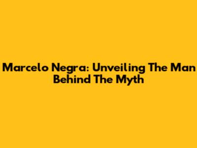 Marcelo Negra: Unveiling The Man Behind The Myth