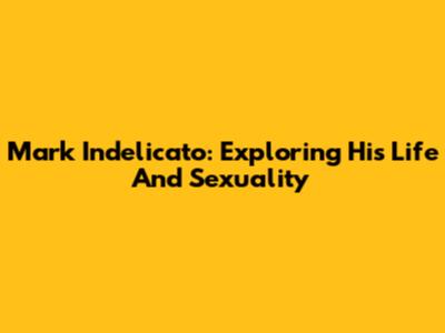 Mark Indelicato: Exploring His Life And Sexuality