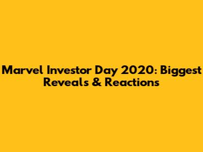 Marvel Investor Day 2020: Biggest Reveals & Reactions