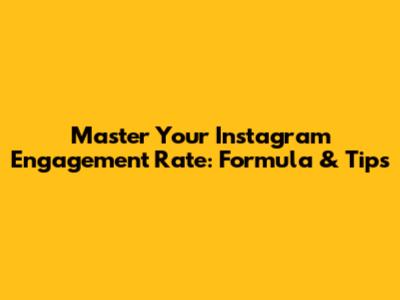 Master Your Instagram Engagement Rate: Formula & Tips