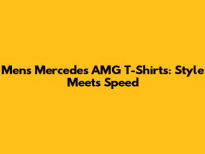 Men's Mercedes AMG T-Shirts: Style Meets Speed