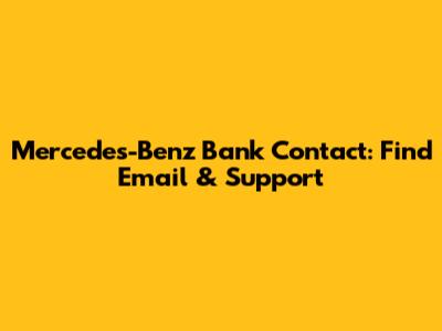 Mercedes-Benz Bank Contact: Find Email & Support