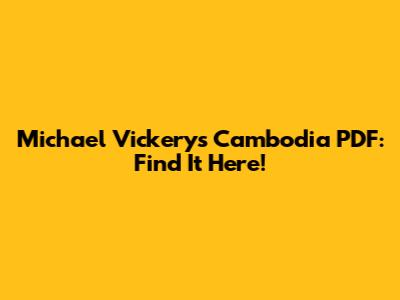 Michael Vickery's Cambodia PDF: Find It Here!