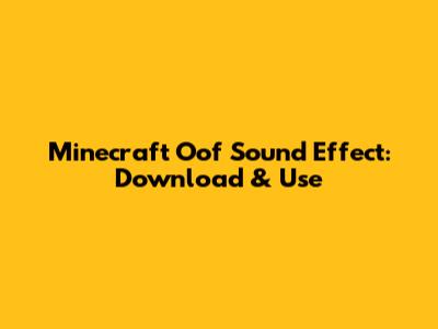 Minecraft Oof Sound Effect: Download & Use