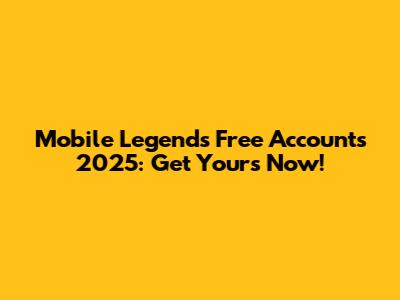 Mobile Legends Free Accounts 2025: Get Yours Now!