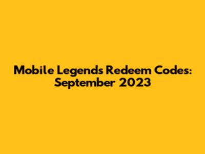 Mobile Legends Redeem Codes: September 2023
