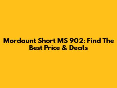 Mordaunt Short MS 902: Find The Best Price & Deals