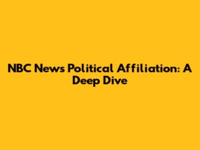 NBC News Political Affiliation: A Deep Dive