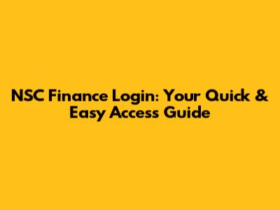 NSC Finance Login: Your Quick & Easy Access Guide