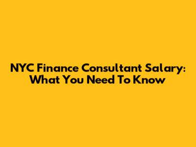 NYC Finance Consultant Salary: What You Need To Know