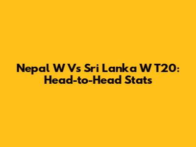 Nepal W Vs Sri Lanka W T20: Head-to-Head Stats