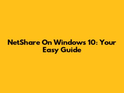 NetShare On Windows 10: Your Easy Guide