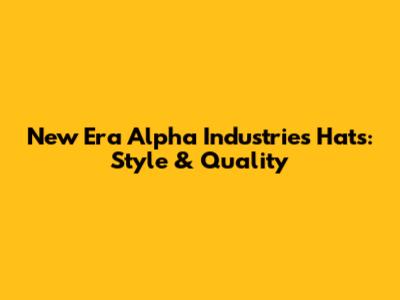 New Era Alpha Industries Hats: Style & Quality