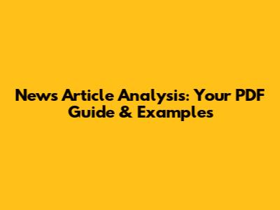 News Article Analysis: Your PDF Guide & Examples
