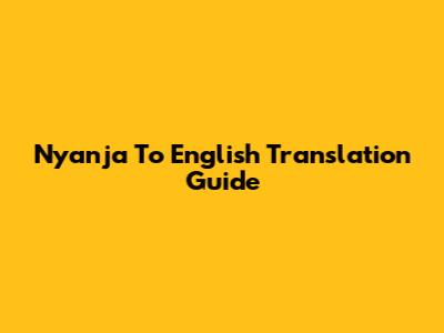 Nyanja To English Translation Guide