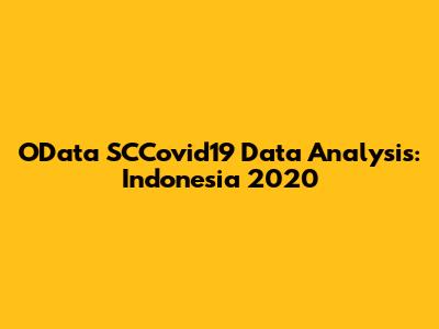 OData SCCovid19 Data Analysis: Indonesia 2020