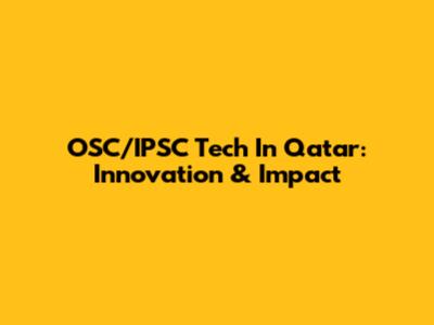 OSC/IPSC Tech In Qatar: Innovation & Impact