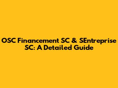 OSC Financement SC & SEntreprise SC: A Detailed Guide