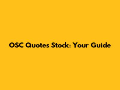 OSC Quotes Stock: Your Guide