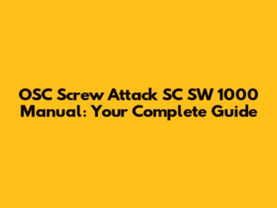 OSC Screw Attack SC SW 1000 Manual: Your Complete Guide