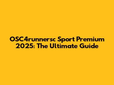 OSC4runnersc Sport Premium 2025: The Ultimate Guide