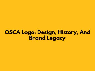 OSCA Logo: Design, History, And Brand Legacy