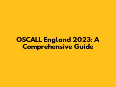 OSCALL England 2023: A Comprehensive Guide