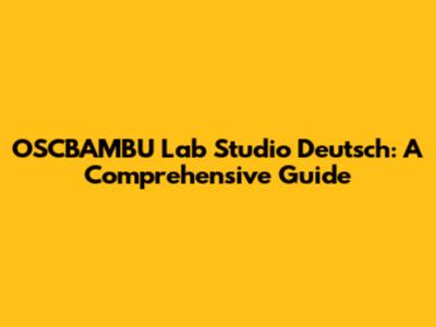OSCBAMBU Lab Studio Deutsch: A Comprehensive Guide