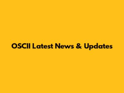 OSCII Latest News & Updates