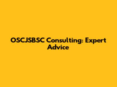OSCJSBSC Consulting: Expert Advice